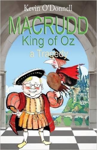 Macrudd -King of Oz- A Tragedy
