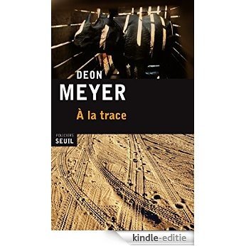 À la trace: 1 (Seuil Policiers) [Kindle-editie]