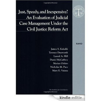 Just, Speedy, and Inexpensive?: An Evaluation of Judicial Case Management Under the Civil Justice Reform Act [Kindle-editie]