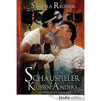 Schauspieler küssen anders [Kindle-editie] beoordelingen