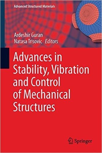 Advances in Stability, Vibration and Control of Mechanical Structures