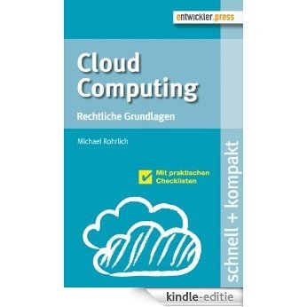 Cloud Computing - Rechtliche Grundlagen: Rechtliche Grundlagen (schnell + kompakt 53) (German Edition) [Kindle-editie]