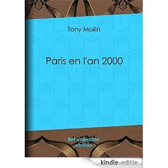 Paris en l'an 2000 [Kindle-editie]