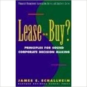 Lease or Buy?: Principles for Sound Decision Making