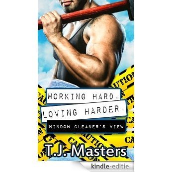 Window Cleaner's View (Working Hard. Loving Harder Book 4) (English Edition) [Kindle-editie]