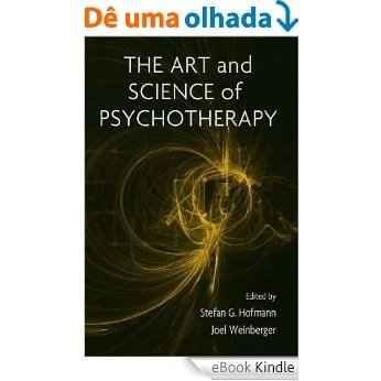 The Art and Science of Psychotherapy [eBook Kindle]