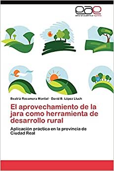 El aprovechamiento de la jara como herramienta de desarrollo rural: Aplicación práctica en la provincia de Ciudad Real