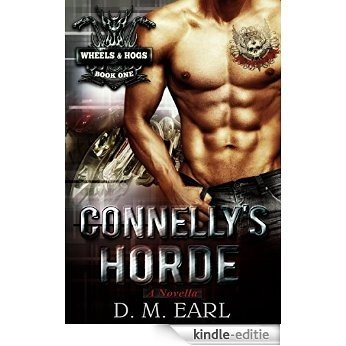 Connelly's Horde: Novella (Wheels & Hogs Book 1) (English Edition) [Kindle-editie]