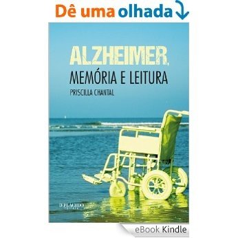 Alzheimer,Memória e Leitura [eBook Kindle]
