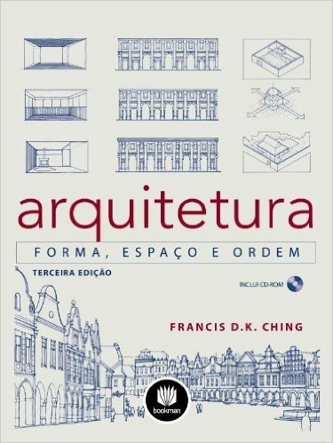 Arquitetura, Forma, Espaço e Ordem
