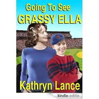 Going To See Grassy Ella (English Edition) [Kindle-editie]