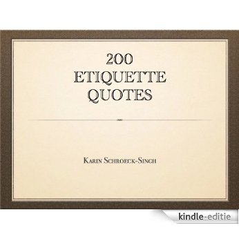 200 Etiquette Quotes (English Edition) [Kindle-editie]