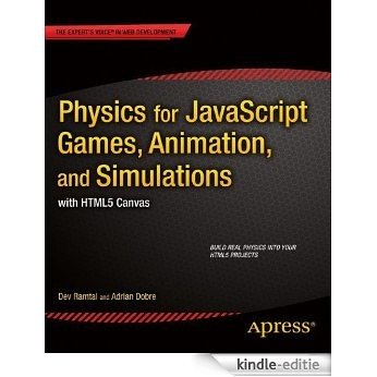 Physics for JavaScript Games, Animation, and Simulations: with HTML5 Canvas [Kindle-editie]