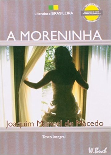 A Moreninha - Coleção Literatura Brasileira