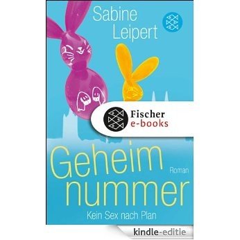 Geheimnummer: Kein Sex nach Plan (German Edition) [Kindle-editie] beoordelingen