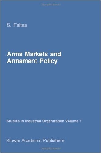 Arms Markets and Armament Policy: The Changing Structure of Naval Industries in Western Europe