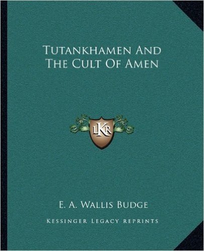 Tutankhamen and the Cult of Amen