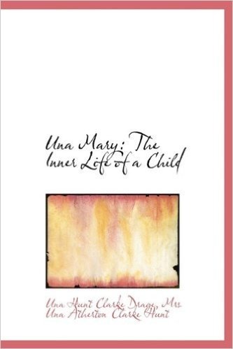 Una Mary: The Inner Life of a Child