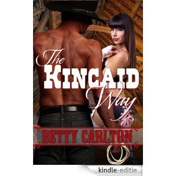 THE KINCAID WAY [The Kincaids' Women] [Kindle-editie]