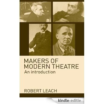 Makers of Modern Theatre: An Introduction [Kindle-editie]