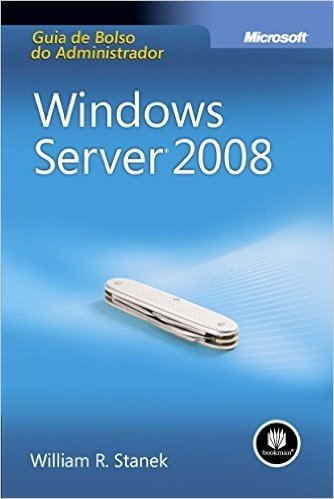 Windows Server 2008. Guia de Bolso do Administrador
