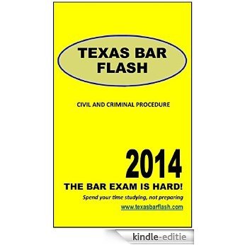 Texas Civil and Criminal Procedure: A study guide for the Texas Bar Exam essay question (Texas Bar Flash Book 1) (English Edition) [Kindle-editie]