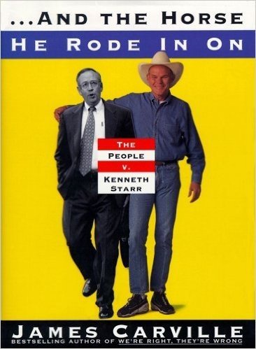 And The Horse He Rode In On: The People v. Kenneth Starr (English Edition)