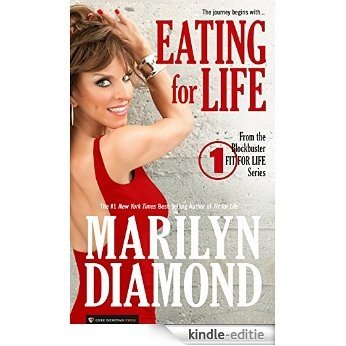 Eating for Life (Fit for Life Book 1) (English Edition) [Kindle-editie]