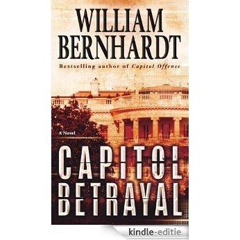 Capitol Betrayal: A Novel (Ben Kincaid series) [Kindle-editie]