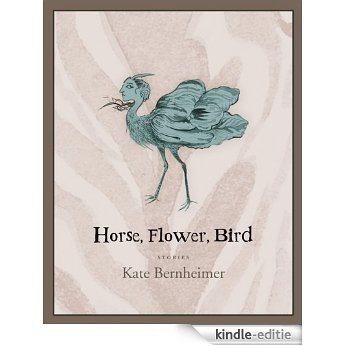 Horse, Flower, Bird [Kindle-editie]
