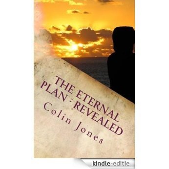 The Eternal Plan - Revealed: The Automatic Writings of a Happy Medium (English Edition) [Kindle-editie]