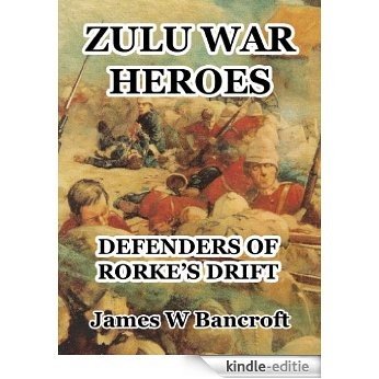 Zulu War Heroes: Defenders of Rorke's Drift (English Edition) [Kindle-editie] beoordelingen