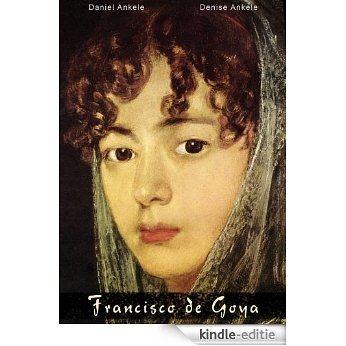 Francisco de Goya: 200+ Rococo & Romantic Reproductions (English Edition) [Kindle-editie]
