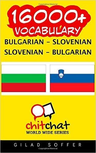 16000+ Bulgarian - Slovenian Slovenian - Bulgarian Vocabulary