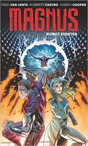Magnus: Robot Fighter Volume 3