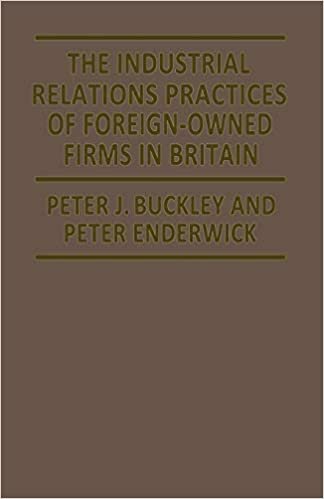 The Industrial Relations Practices of Foreign-owned Firms in Britain