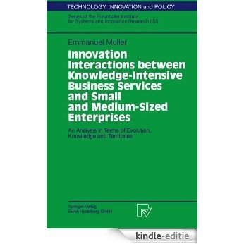 Innovation Interactions Between Knowledge-Intensive Business Services And Small And Medium-Sized Enterprises: An Analysis in Terms of Evolution, Knowledge ... (Technology, Innovation and Policy (ISI)) [Kindle-editie] beoordelingen