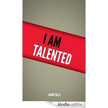 I am talented (English Edition) [Kindle-editie]