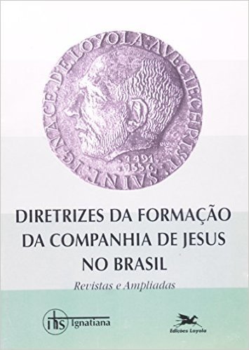 Diretrizes Da Formação Da Companhia De Jesus No Brasil