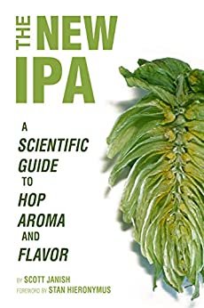 The New IPA: Scientific Guide to Hop Aroma and Flavor (English Edition)