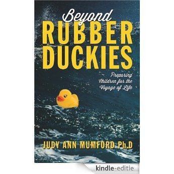 Beyond Rubber Duckies (English Edition) [Kindle-editie]
