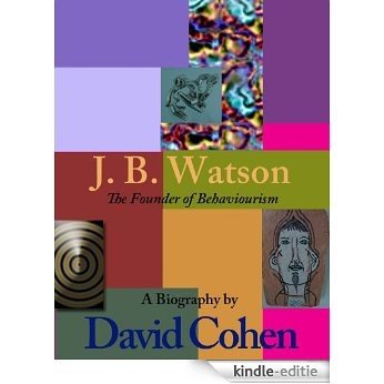 J. B. Watson (English Edition) [Kindle-editie]