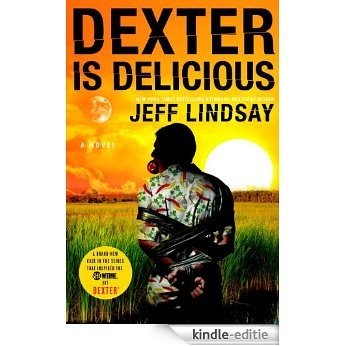 Dexter Is Delicious: Dexter Morgan (5) [Kindle-editie]