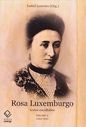 Rosa Luxemburgo. Textos Escolhidos - Volume 2