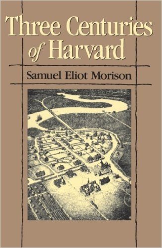 Three Centuries of Harvard, 1636-1936