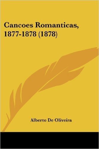 Cancoes Romanticas, 1877-1878 (1878)