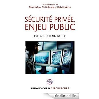 Sécurité privée, enjeu public (Armand Colin / Recherches) (French Edition) [Kindle-editie]