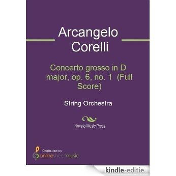 Concerto grosso in D major, op. 6, no. 1  (Full Score) [Kindle-editie] beoordelingen