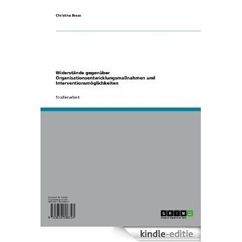 Widerstände gegenüber Organisationsentwicklungsmaßnahmen und Interventionsmöglichkeiten [Kindle-editie]