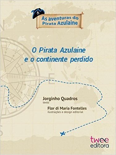 O Pirata Azulaine e o Continente Perdido